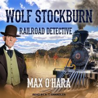 Wolf_Stockburn__Railroad_Detective
